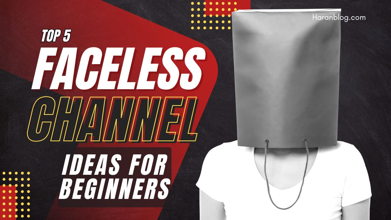 Top 5 Faceless Youtube Channel Ideas For Beginners